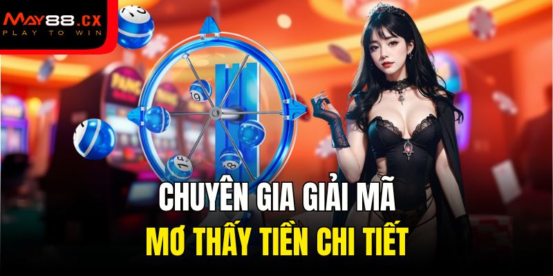 Chuyên gia giải mã mơ thấy tiền chi tiết