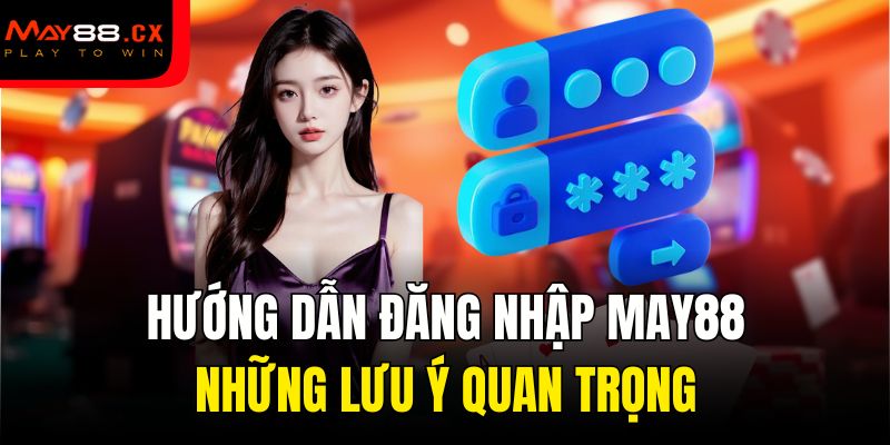 Hướng dẫn đăng nhập vào hệ thống từ A-Z